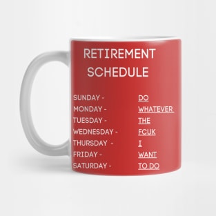 Retirement Schedule Mug